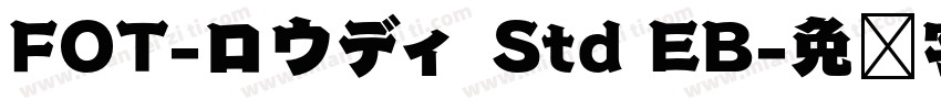 FOT-ロウディ Std EB字体转换